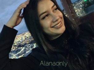 Alanaonly