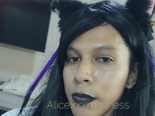 Alicexxxmadness