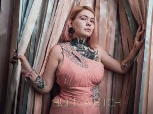 BUILD_A_BITCH