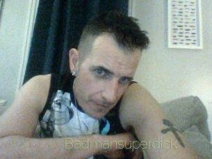 Badmansuperdick