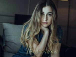 BetterNoww