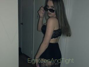 EighteenAndTight