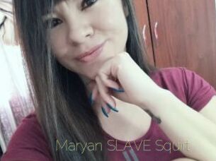 Maryan_SLAVE_Squirt