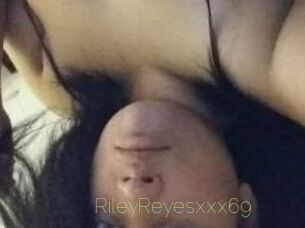 RileyReyesxxx69