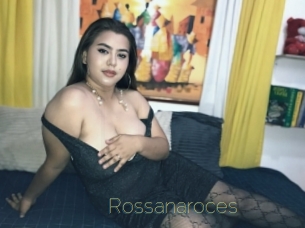 Rossanaroces