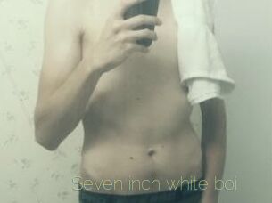 Seven_inch_white_boi