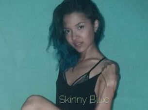 Skinny_Blue