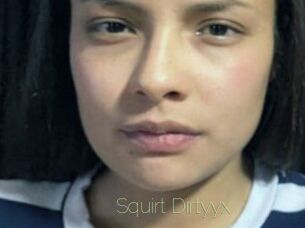 Squirt_Dirtyyx